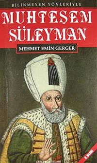Bilinmeyen Yönleriyle Muhteşem Süleyman