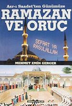 Asr-ı Saadet'ten Günümüze Ramazan ve Oruç