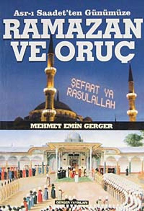 Asr-ı Saadet'ten Günümüze Ramazan ve Oruç