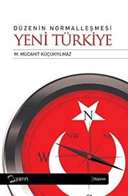 Düzenin Normalleşmesi & Yeni Türkiye