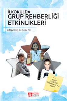 İlkokulda Grup Rehberliği Etkinlikleri - Kolektif