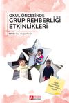 Okul &Ouml;ncesinde Grup Rehberliği Etkinlikleri