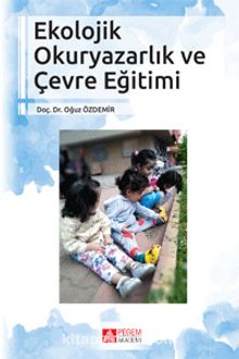 Ekolojik Okuryazarlık ve Çevre Eğitimi - Doç. Dr. Oğuz Özdemir