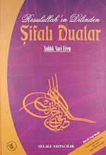 Resullah'ın Dilinden Şifalı Dualar