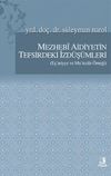 Mezhebi Aidiyetin Tefsirdeki İzd&uuml;ş&uuml;mleri (Eş'ariyye ve Mu'tezile &Ouml;rneği)