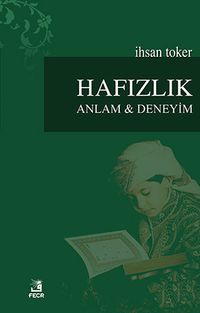 Hafızlık & Anlam ve Deneyim