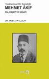 Tasannusuz Bir Sanatkar Mehmet Akif & Dil, &Uuml;slup ve Sanatı