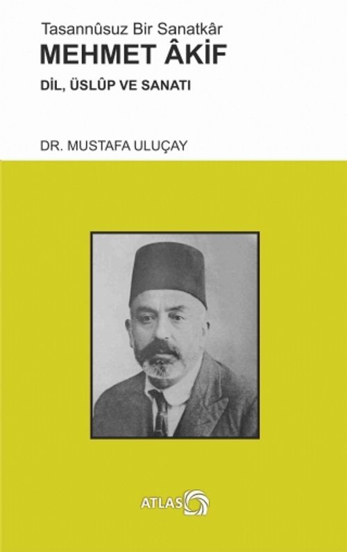 Tasannusuz Bir Sanatkar Mehmet Akif & Dil, Üslup ve Sanatı