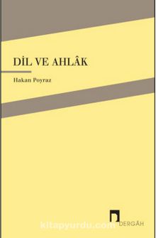 Dil ve Ahlak - Hakan Poyraz