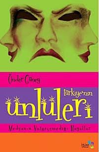 Türkiye'nin Ünlüleri & Medyanın Vazgeçemediği Hayatlar