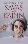 20. Y&uuml;zyılda Savaş ve Kadın