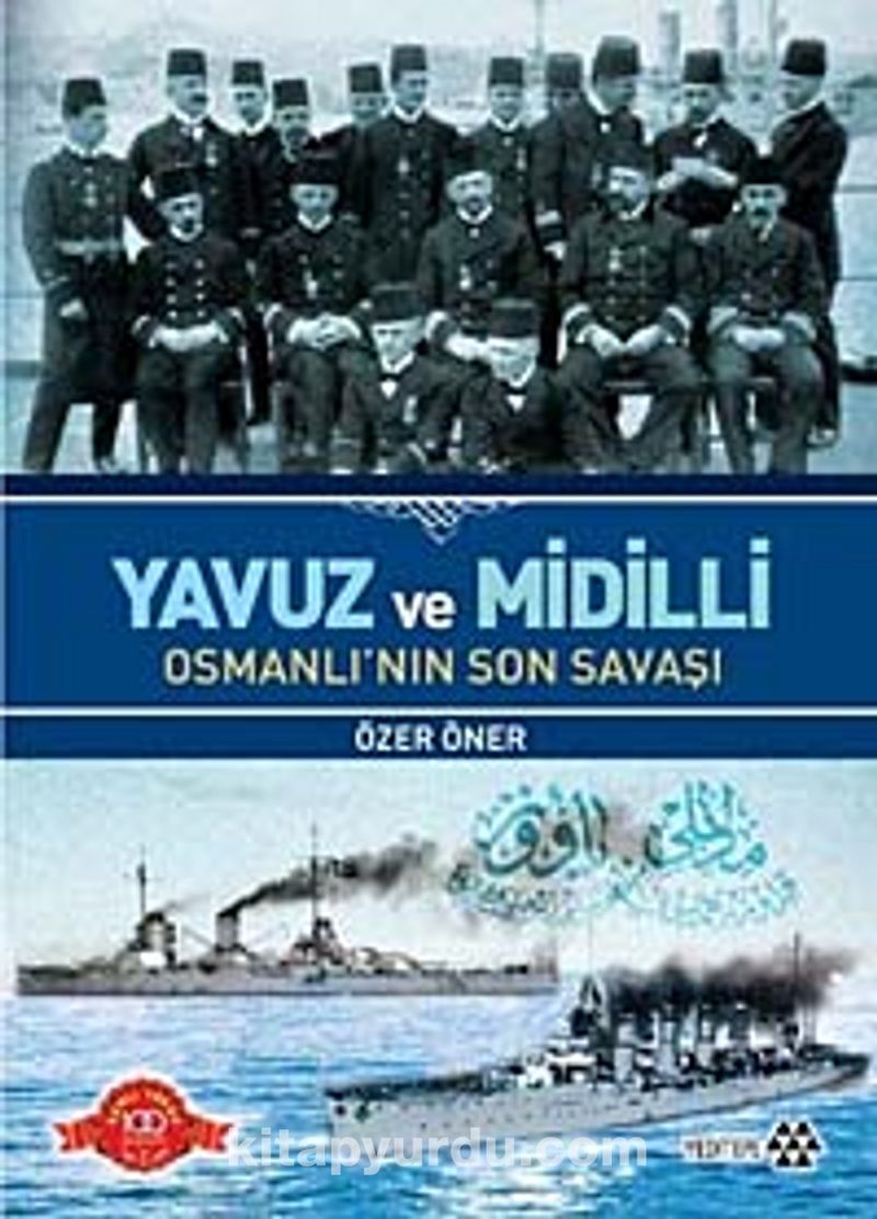 Yavuz ve Midilli Osmanlı'nın Son Savaşı