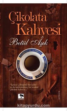 Çikolata Kahvesi - Betül Aşık
