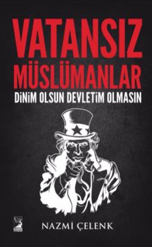 Vatansız Müslümanlar & Dinim Olsun Devletim Olmasın