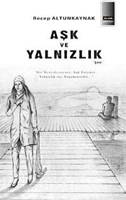 Aşk ve Yalnızlık
