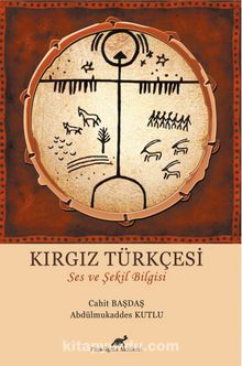 Kırgız Türkçesi & Ses ve Şekil Bilgisi