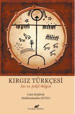 Kırgız Türkçesi & Ses ve Şekil Bilgisi