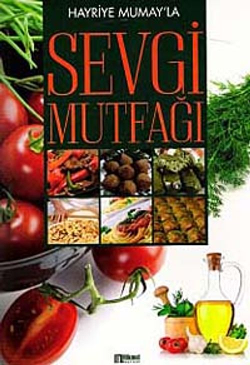 Hayriye Mumay'la Sevgi Mutfağı