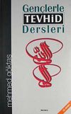 Gen&ccedil;lerle Tevhid Dersleri