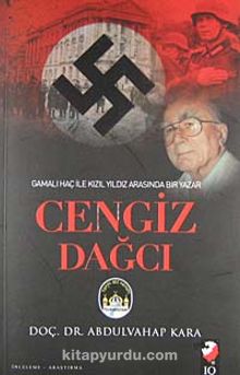 Cengiz Dağcı & Gamalı Haç ile Kızıl Yıldız Arasında Bir Yazar - Abdulvahap Kara