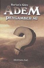 Kur'an'a Göre Adem Peygamber mi?