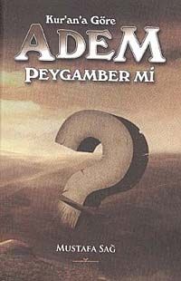 Kur'an'a Göre Adem Peygamber mi?