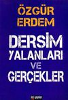 Dersim Yalanları ve Ger&ccedil;ekler