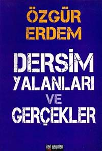 Dersim Yalanları ve Gerçekler