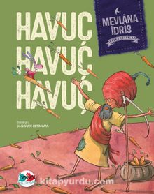 Havuç Havuç Havuç - Mevlana İdris