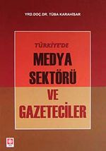 Türkiye'de Medya Sektörü ve Gazeteciler