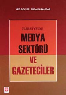 Türkiye'de Medya Sektörü ve Gazeteciler