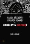 Halkla İlişkilerin Kurmaca D&uuml;nyası ve Hakikatin Direnişi