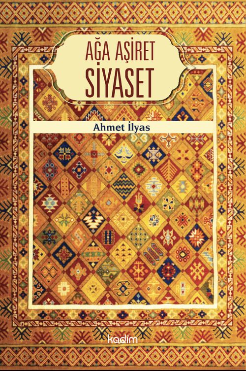 Ağa Aşiret Siyaset 