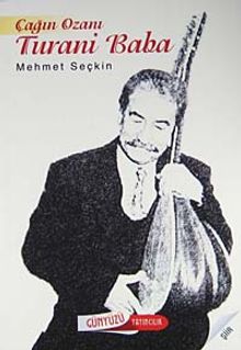 Çağın Ozanı Turani Baba