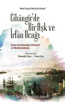Cihangir’de Bir Aşk ve İrfan Ocağı - Nehci Seyyid Mustafa Halveti
