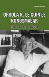 Ursula K. Le Guin’le Konuşmalar