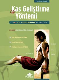 Kas Geliştirme Yöntemi & Alet Gerektirmeyen 110 Egzersiz