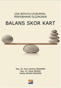 Çok Boyutlu Kurumsal Performans Ölçümünde Balans Skor Kart