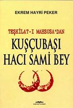 Kuşçubaşı Hacı  Sami Bey (Teşkilat-ı Mahsusa'dan)
