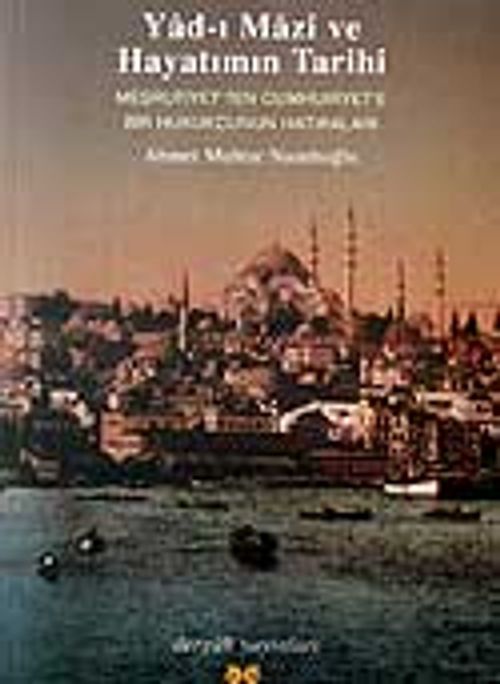 Yad-ı Mazi ve Hayatımın Tarihi / Meşrutiyet'ten Cumhuriyet'e Bir Hukukçunun Hatıraları / 39A-33