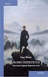Homo Esteticus / Demokrasi &Ccedil;ağında Beğeninin İcadı