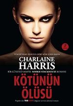 Kötünün Ölüsü & Bir Güneyli Vampir Romanı