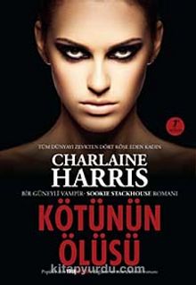 Kötünün Ölüsü & Bir Güneyli Vampir Romanı - Charlaine Harris