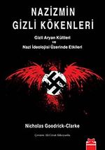 Nazizmin Gizli Kökenleri / Gizli Aryan Kültleri ve Nazi İdeolojisi Üzerinde Etkileri