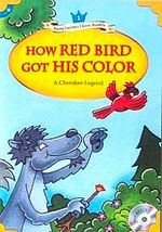 How Red Bird Got His Color +MP3 CD (YLCR-Level 1)