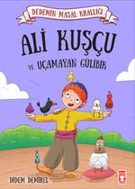Ali Kuşçu ve Uçamayan Gülibik / Dedemin Masal Krallığı