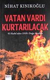 Vatan Vardı Kurtarılacak & 93 Harbi'nden 1918'e Doğu Anadolu