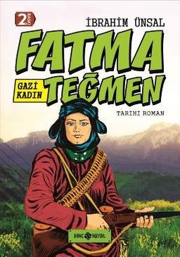 Gazi Kadın Fatma Teğmen / Bizim Kahramanlarımız 9 (Ciltli)