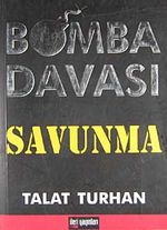 Bomba Davası / Savunma