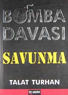 Bomba Davası / Savunma